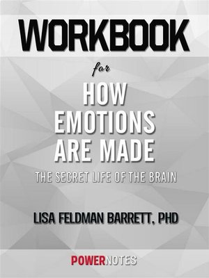 cover image of Workbook on How Emotions Are Made--The Secret Life of the Brain by Lisa Feldman Barrett, Phd (Fun Facts & Trivia Tidbits)